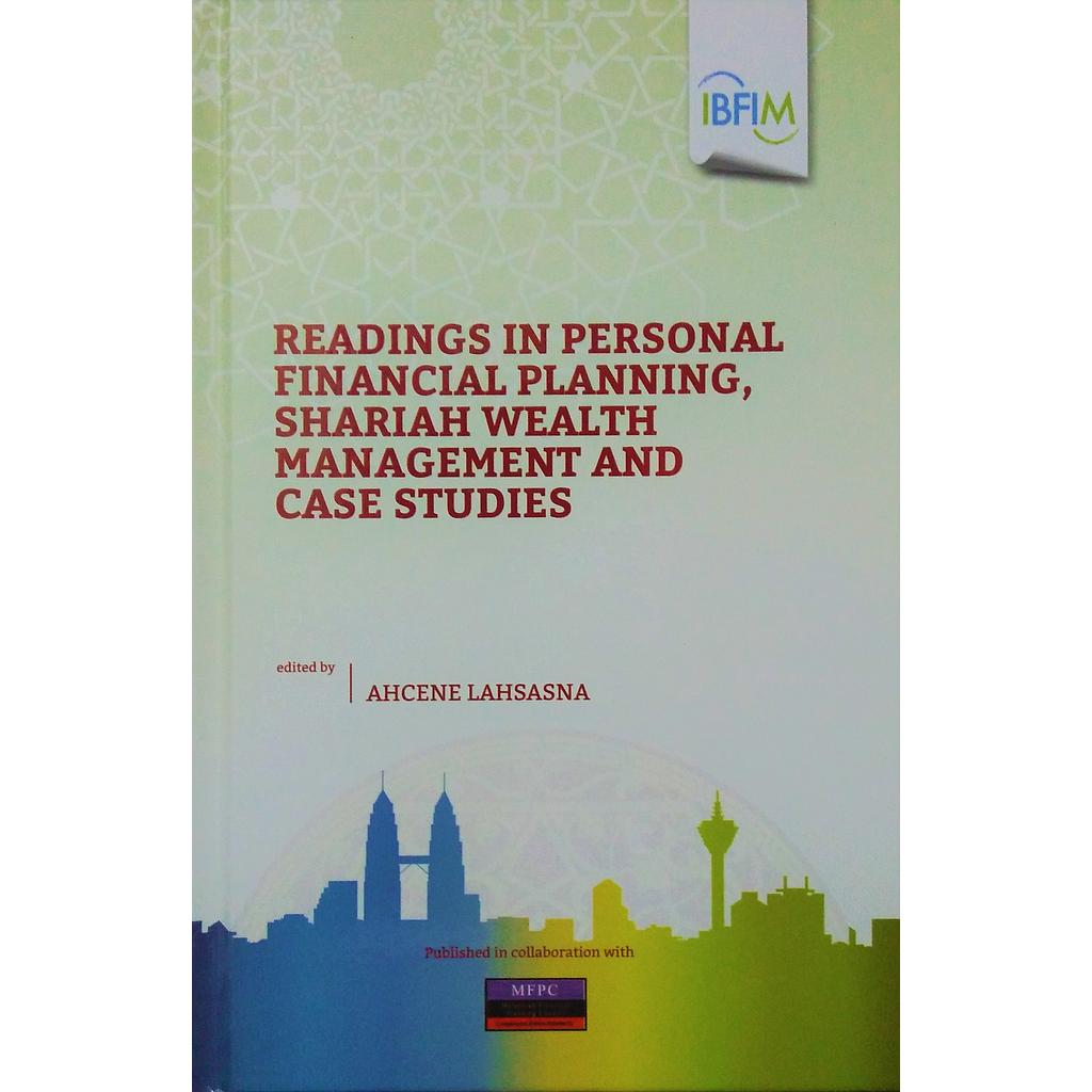 Readings in Personal Financial Planning, Shariah Wealth Management and Case Studies