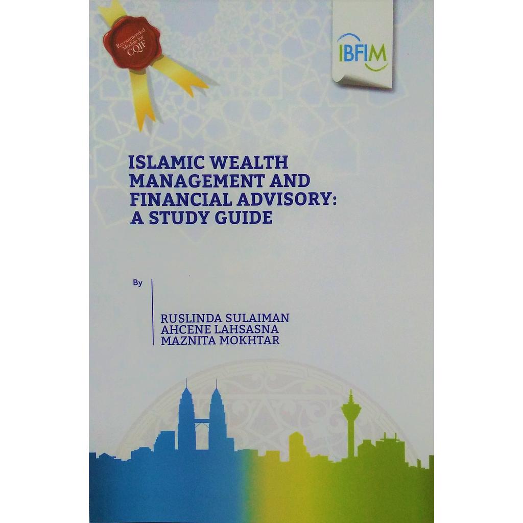 Islamic Wealth Management and Financial Advisory: A Study Guide