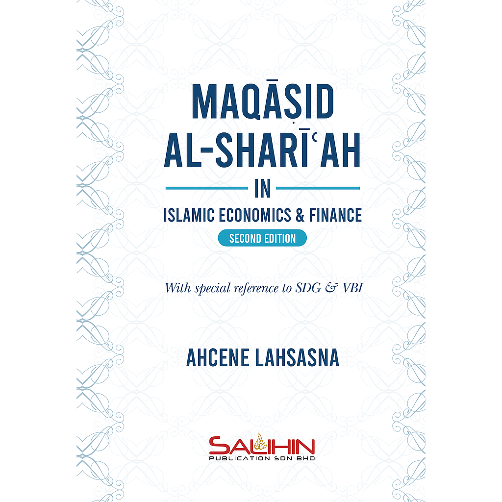 Maqasid al-Shariah in Islamic Economics &amp; Finance Second Edition