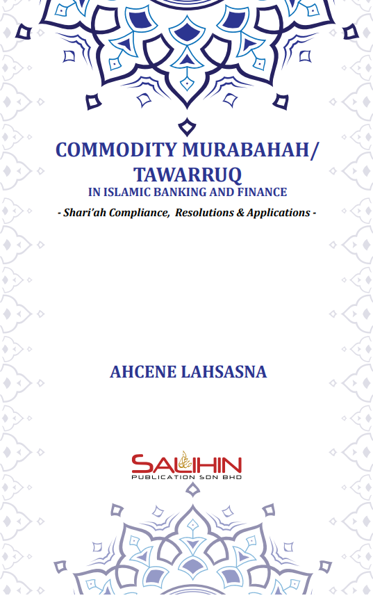 Commodity Murabahah / Tawarruq in Islamic Banking and Finance