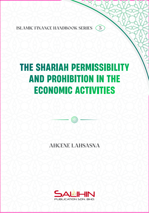 Islamic Finance Handbook Series 3 - The Shariah Permissibility and Prohibition in the Economic Activities