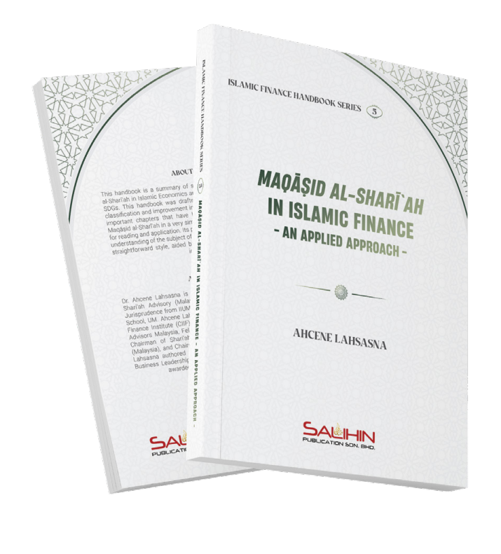 Islamic Finance Handbook Series 5 - MAQASID AL-SHARIAH IN ISLAMIC FINANCE - AN APPLIED APPROACH